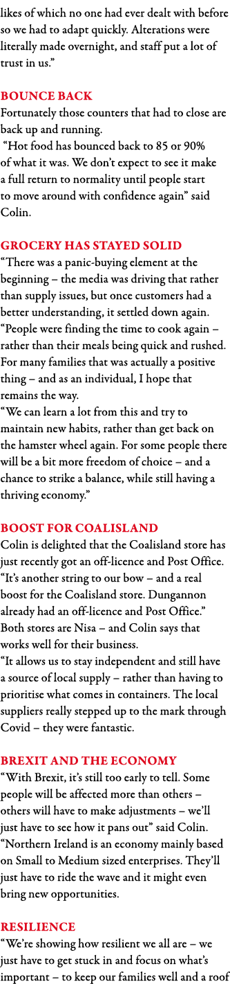 likes of which no one had ever dealt with before so we had to adapt quickly  Alterations were literally made overnigh   