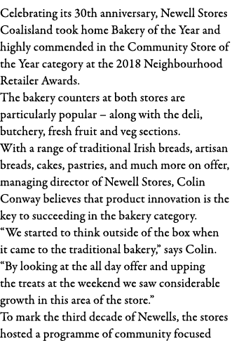 Celebrating its 30th anniversary, Newell Stores Coalisland took home Bakery of the Year and highly commended in the C   