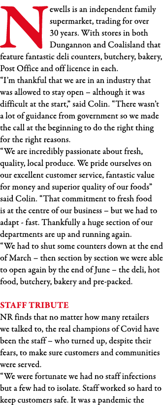Newells is an independent family supermarket, trading for over 30 years  With stores in both Dungannon and Coalisland   