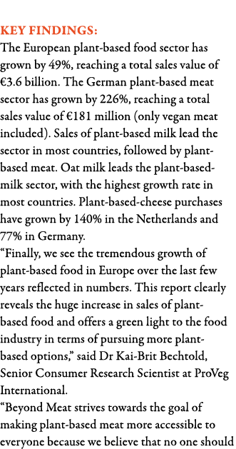  Key findings: The European plant-based food sector has grown by 49%, reaching a total sales value of  3 6 billion  T   