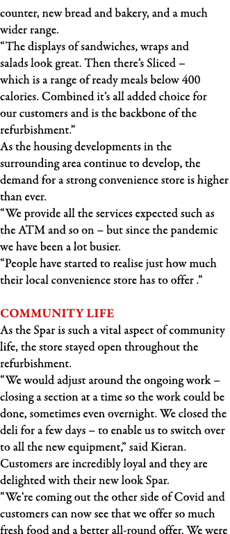 counter, new bread and bakery, and a much wider range   The displays of sandwiches, wraps and salads look great  Then   