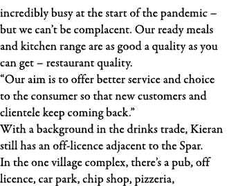 incredibly busy at the start of the pandemic   but we can t be complacent  Our ready meals and kitchen range are as g   