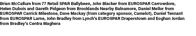 Brian McCallum from 77 Retail SPAR Ballybeen, John Blacker from EUROSPAR Carrowdore, Helen Dubois and Gareth Pidgeon ...