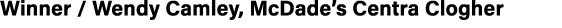 Winner / Wendy Camley, McDade’s Centra Clogher