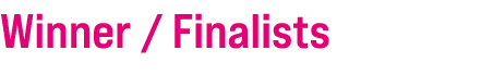 Winner / Finalists