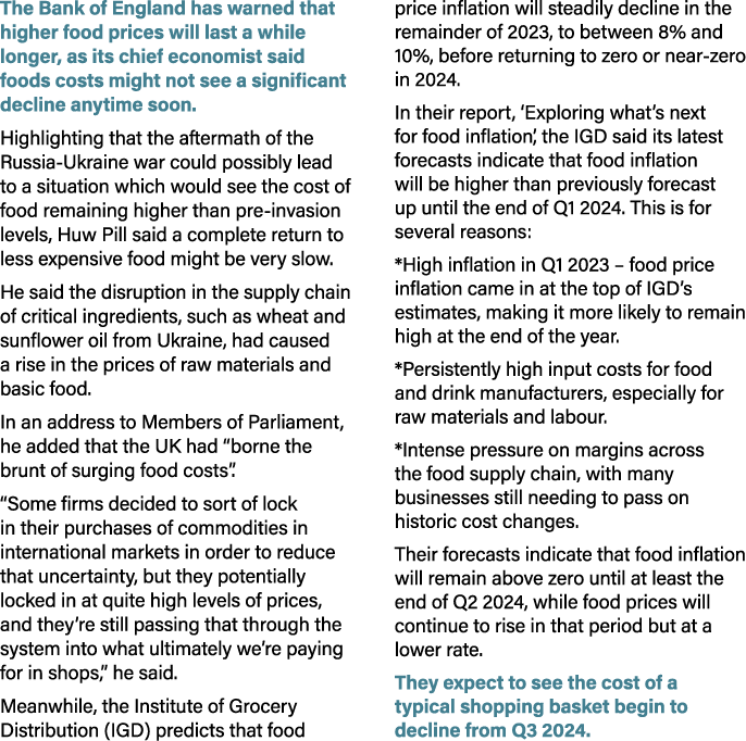 The Bank of England has warned that higher food prices will last a while longer, as its chief economist said foods co...