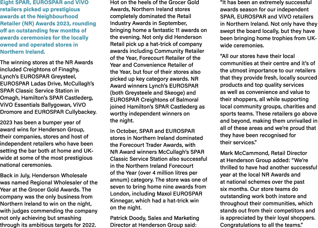 Eight SPAR, EUROSPAR and ViVO retailers picked up prestigious awards at the Neighbourhood Retailer (NR) Awards 2023, ...