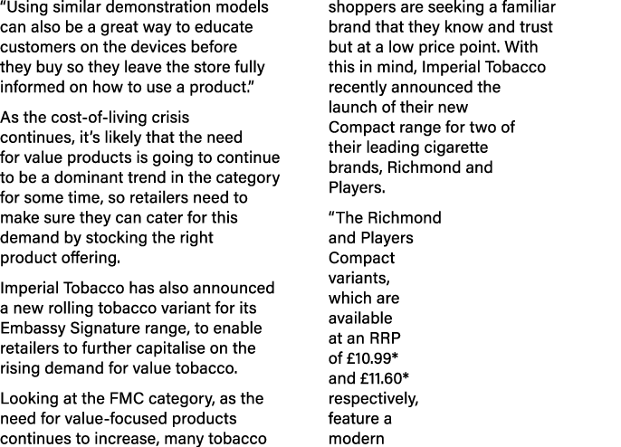 “Using similar demonstration models can also be a great way to educate customers on the devices before they buy so th...