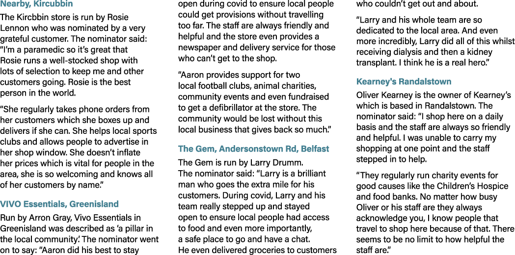 Nearby, Kircubbin The Kircbbin store is run by Rosie Lennon who was nominated by a very grateful customer. The nomina...