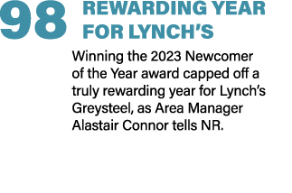 98 REWARDING YEAR FOR LYNCH’S Winning the 2023 Newcomer of the Year award capped off a truly rewarding year for Lynch...