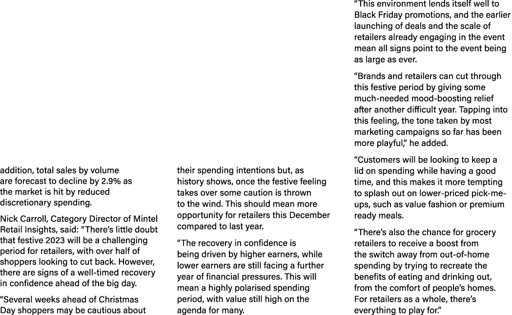 addition, total sales by volume are forecast to decline by 2.9% as the market is hit by reduced discretionary spendin...