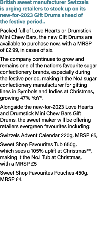 British sweet manufacturer Swizzels is urging retailers to stock up on its new for 2023 Gift Drums ahead of the festi...