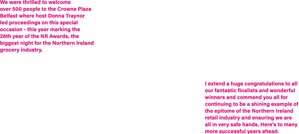 We were thrilled to welcome over 500 people to the Crowne Plaza Belfast where host Donna Traynor led proceedings on t...