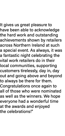 \“We’re thrilled to have once again supported the prestigious Neighbourhood Retailer Awards as Platinum Sponsor this ...