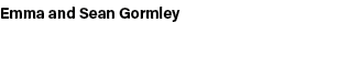 Emma and Sean Gormley