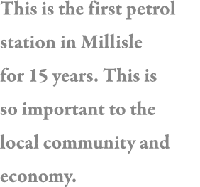 This is the first petrol station in Millisle for 15 years  This is so important to the local community and economy 