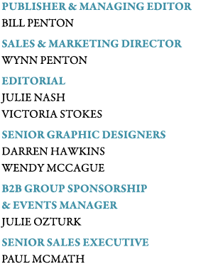 Publisher & Managing Editor  BILL PENTON Sales & Marketing Director  Wynn penton editorial JULIE NASH Victoria Stokes   