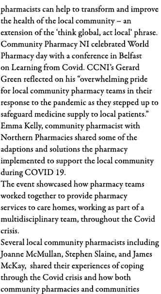 pharmacists can help to transform and improve the health of the local community   an extension of the  think global,    