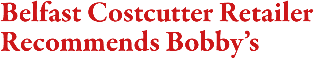 Belfast Costcutter Retailer Recommends Bobby s