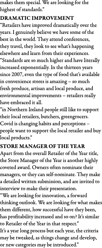 makes them special  We are looking for the highest of standards   Dramatic improvement  Retailers have improved drama   