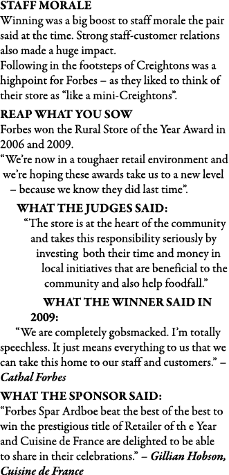 Staff morale Winning was a big boost to staff morale the pair said at the time  Strong staff-customer relations also    