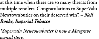 at this time when there are so many threats from multiple retailers  Congratulations to SuperValu Newtownbutler on th   