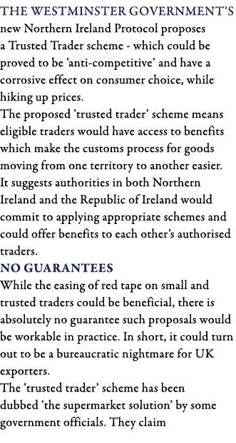 The Westminster government s new Northern Ireland Protocol proposes a Trusted Trader scheme - which could be proved t   