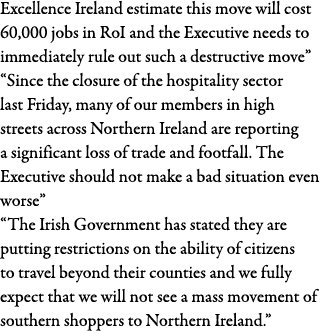 Excellence Ireland estimate this move will cost 60,000 jobs in RoI and the Executive needs to immediately rule out su   