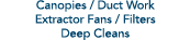Canopies   Duct Work Extractor Fans   Filters Deep Cleans