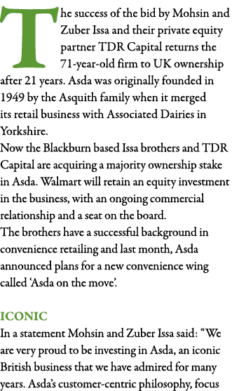 The success of the bid by Mohsin and Zuber Issa and their private equity partner TDR Capital returns the 71-year-old    