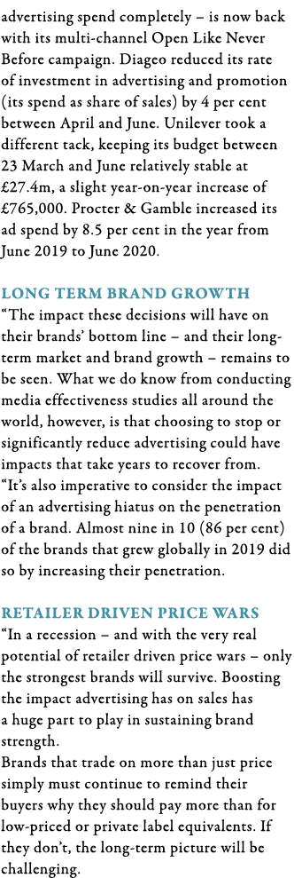 advertising spend completely   is now back with its multi-channel Open Like Never Before campaign  Diageo reduced its   