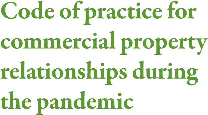 Code of practice for commercial property relationships during the pandemic