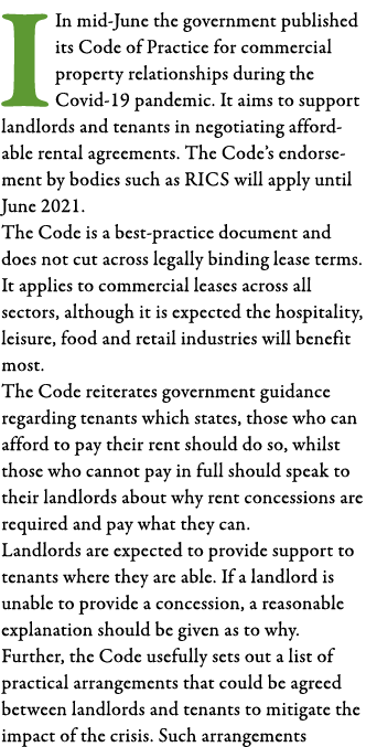 IIn mid-June the government published its Code of Practice for commercial property relationships during the Covid-19    