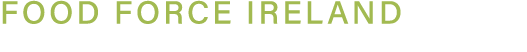 FOOD FORCE IRELAND