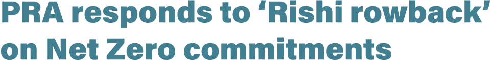 PRA responds to ‘Rishi rowback’ on Net Zero commitments