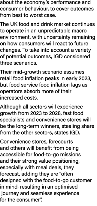 about the economy’s performance and consumer behaviour, to cover outcomes from best to worst case. The UK food and dr...