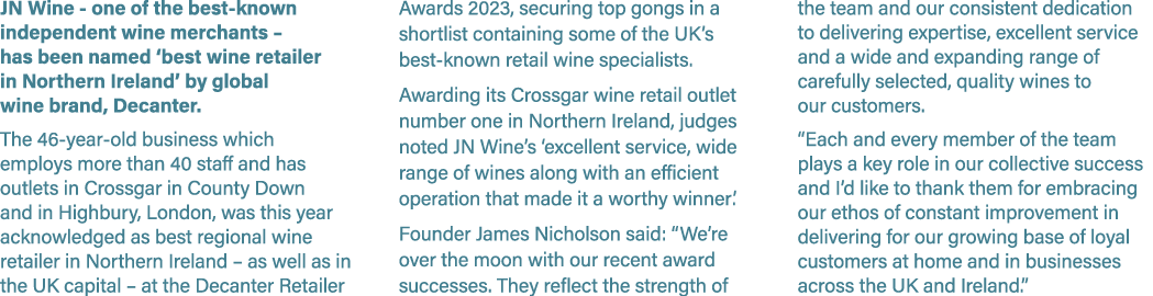 JN Wine one of the best known independent wine merchants – has been named ‘best wine retailer in Northern Ireland’ by...