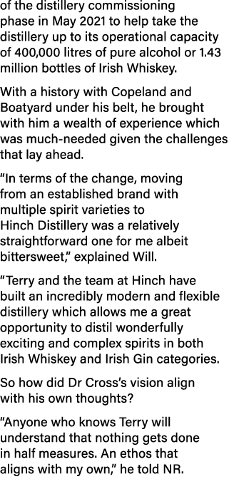 of the distillery commissioning phase in May 2021 to help take the distillery up to its operational capacity of 400,0...