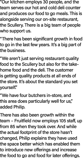 “Our kitchen employs 30 people, and the team serves our hot and cold deli counter and produces our food to go meals. ...