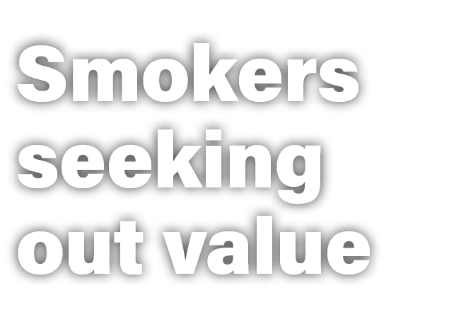 Smokers seeking out value 