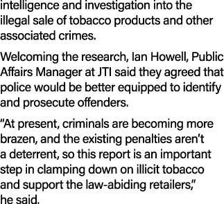 intelligence and investigation into the illegal sale of tobacco products and other associated crimes. Welcoming the r...