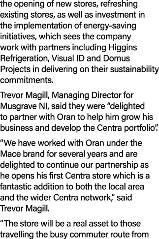 the opening of new stores, refreshing existing stores, as well as investment in the implementation of energy saving i...
