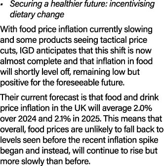 • Securing a healthier future: incentivising dietary change With food price inflation currently slowing and some prod...
