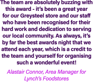 The team are absolutely buzzing with this award it’s been a great year for our Greysteel store and our staff who have...