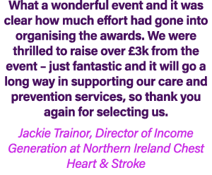 What a wonderful event and it was clear how much effort had gone into organising the awards. We were thrilled to rais...