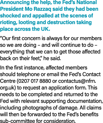 Announcing the help, the Fed’s National President Mo Razzaq said they had been shocked and appalled at the scenes of ...