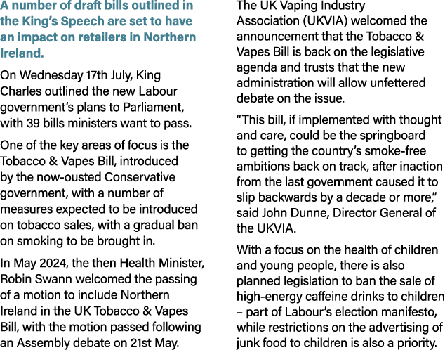 A number of draft bills outlined in the King’s Speech are set to have an impact on retailers in Northern Ireland. On ...