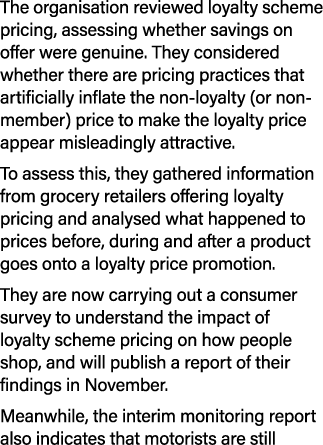 The organisation reviewed loyalty scheme pricing, assessing whether savings on offer were genuine. They considered wh...