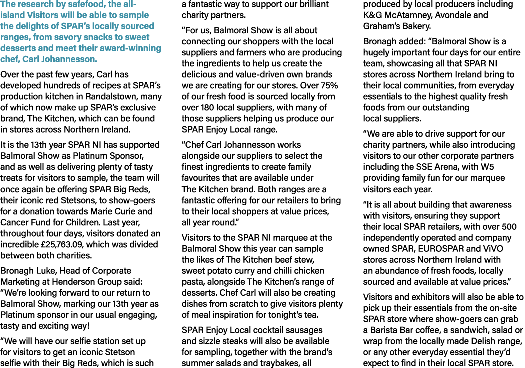 The research by safefood, the all-island Visitors will be able to sample the delights of SPAR’s locally sourced range...