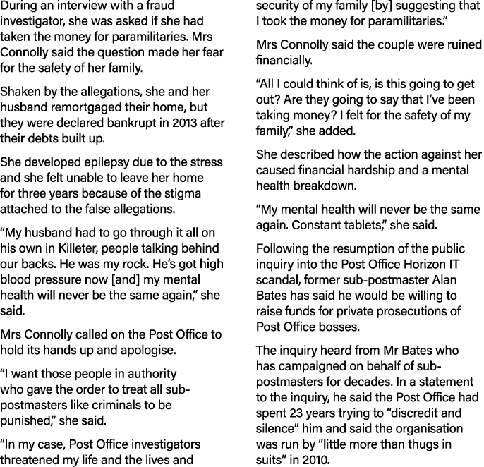 During an interview with a fraud investigator, she was asked if she had taken the money for paramilitaries. Mrs Conno...